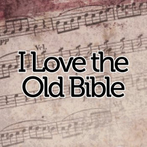 I Love the Old Bible // Sheet Music - Marshall Music